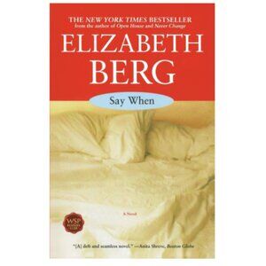 Say When by Elizabeth Berg Paperback Fiction 2004
